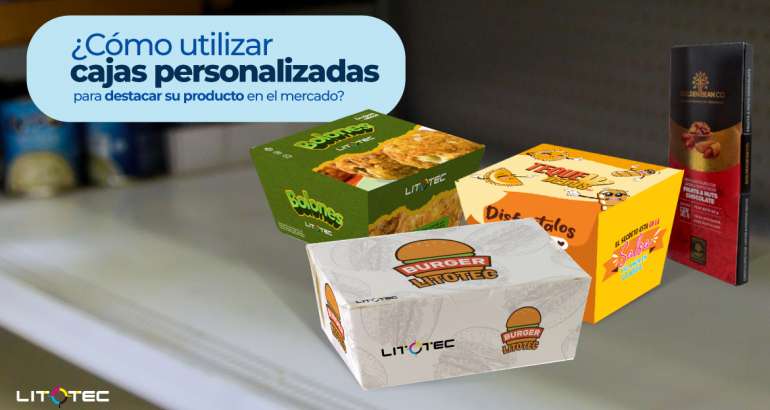 Cómo utilizar cajas personalizadas para destacar su producto en el mercado